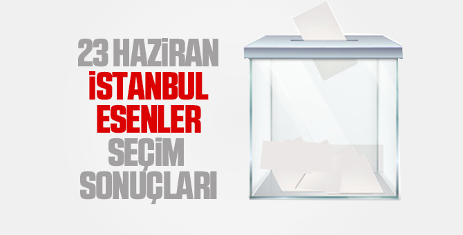 İstanbul İlçe İlçe seçim sonuçları 23 Haziran 2019 16