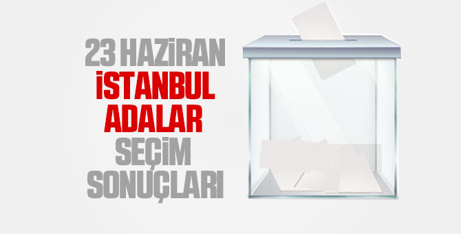 İstanbul İlçe İlçe seçim sonuçları 23 Haziran 2019 2