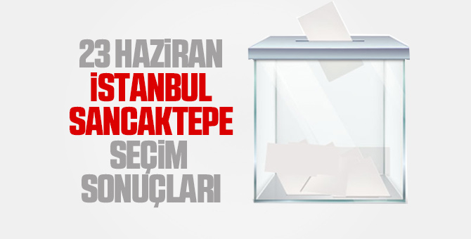 İstanbul İlçe İlçe seçim sonuçları 23 Haziran 2019 30