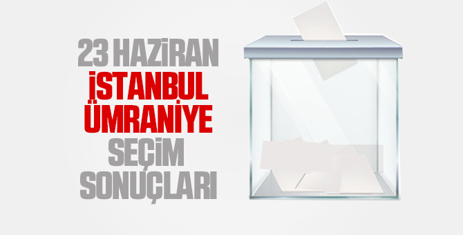 İstanbul İlçe İlçe seçim sonuçları 23 Haziran 2019 38