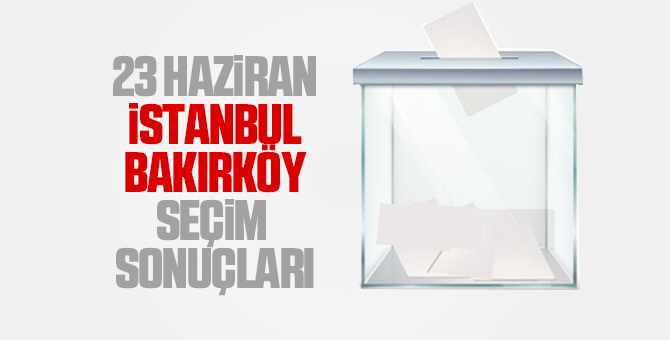 İstanbul İlçe İlçe seçim sonuçları 23 Haziran 2019 8