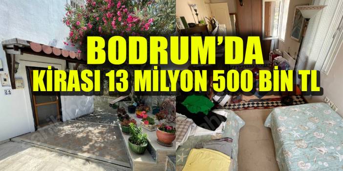 Bodrum'da, 13 milyon 500 bin TL'ye kiralık ev! Dikkat: yanlış duymadınız, satılık değil kiralık!