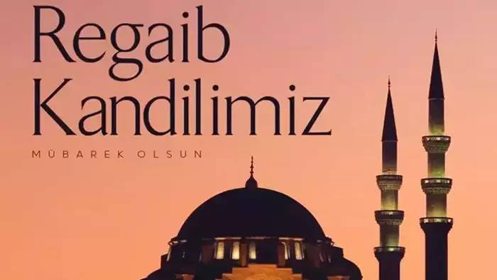 En güzel, en anlamlı en kısa ve öz Regaib kandil mesajları |Anneye, babaya, eşe, arkadaşa, sevgiliye en güzel kandil mesajları 2