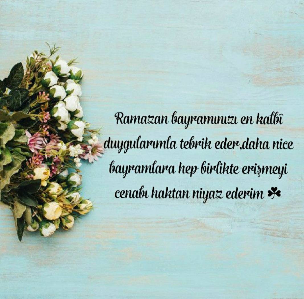 2025 Ramazan Bayramı mesajları: Ailenize, sevdiklerinize ileteceğiniz en yeni en güzel, kısa uzun en anlamlı bayram mesajları 10