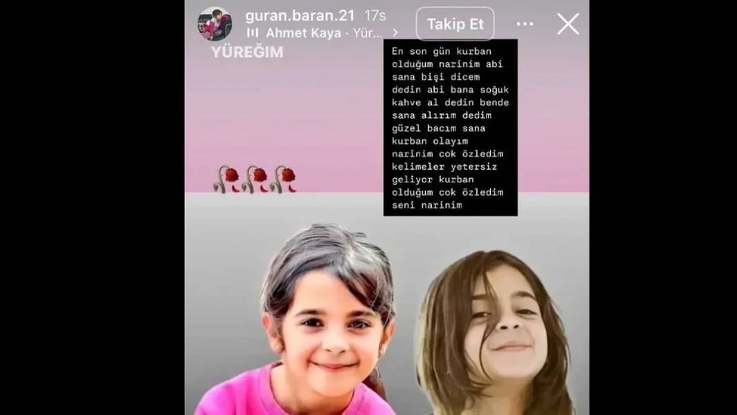 Narin'in abisi Baran Güran'dan dikkat çeken paylaşım! Narin Güran'ın ölmeden önceki son isteğini abisi açıkladı! 4