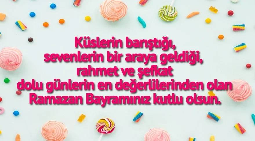 2025 Ramazan Bayramı mesajları: Ailenize, sevdiklerinize ileteceğiniz en yeni en güzel, kısa uzun en anlamlı bayram mesajları 12