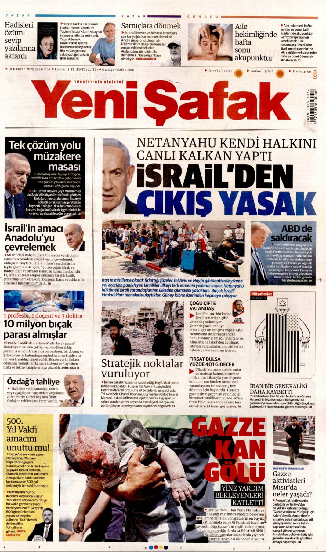 Zenginlerin hukuku! Katliamların gölgesinde toplandılar: 18 Haziran 2025 Gazete Manşetleri 7