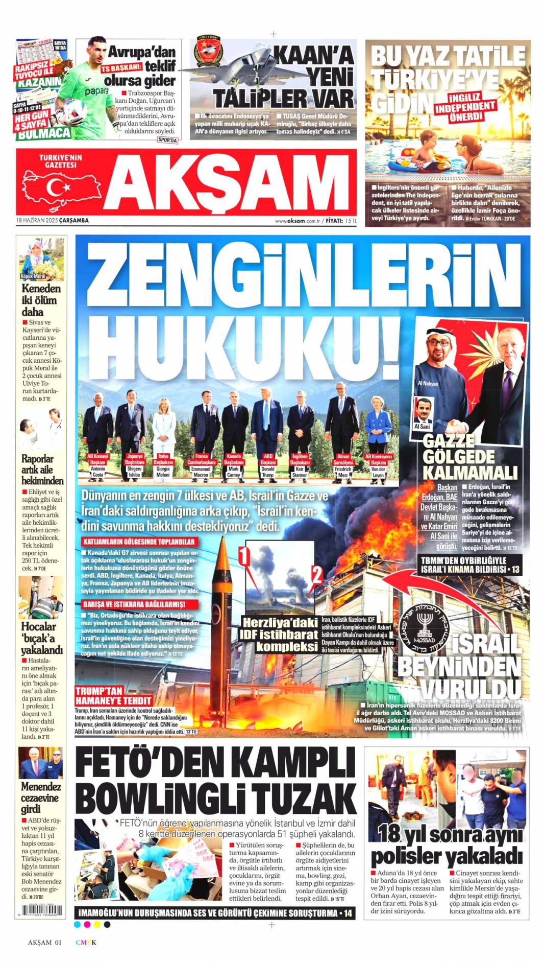 Zenginlerin hukuku! Katliamların gölgesinde toplandılar: 18 Haziran 2025 Gazete Manşetleri 1