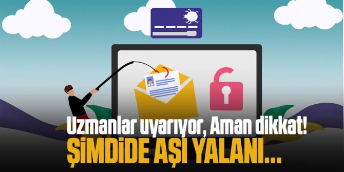 Uzmanlar uyarıyor, aman dikkat! Şimdi de aşı yalanı...