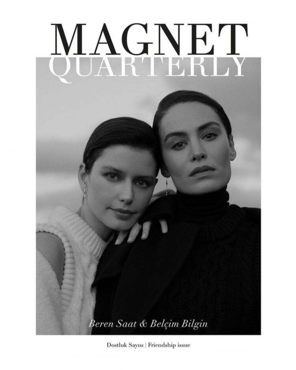 Beren Saat ve Belçim Bilgin Magnet Quarterly Dergisi için objektif karşısına geçti! 3