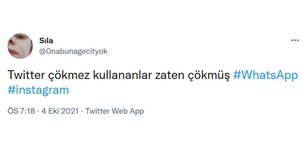 Twitter'da paylaşımda bulunup ti'ye aldılar! İşte Instagram, WhatsApp ve Facebook'un çökmesi sonrası yapılan paylaşımlar 6