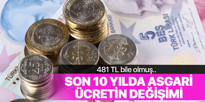 2019 Asgari ücret belli oldu | Son 10 yılın asgari ücretleri nelerdi?