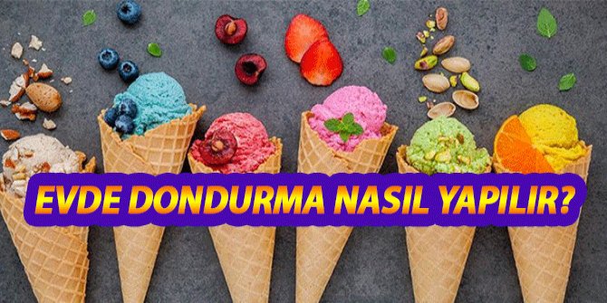 Evde dondurma nasıl yapılır? En sağlıklı dondurma tarifleri!