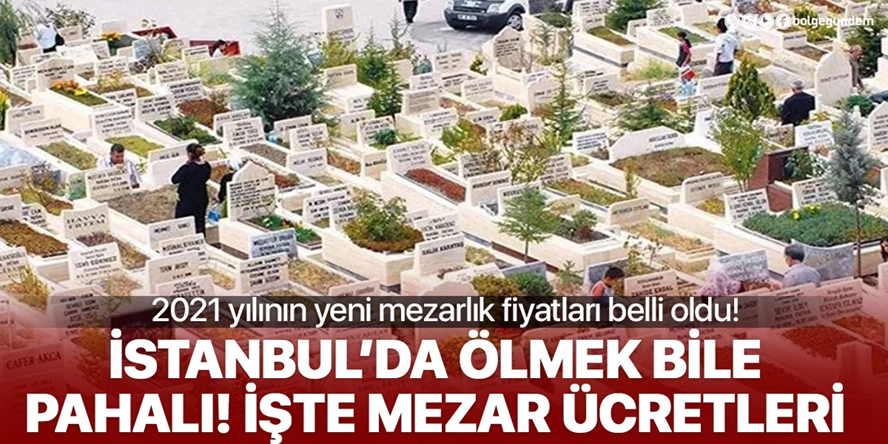 İBB Meclisi 2021 yılı mezar yeri ücretlerini belirledi! Yeni fiyatlar cep yakıyor