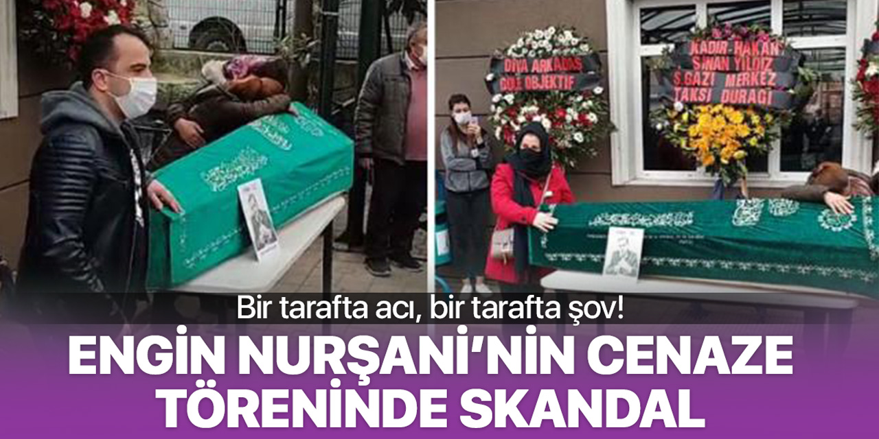 Engin Nurşani'nin cenaze töreninde skandal! Fotoğraf sırasına girdiler