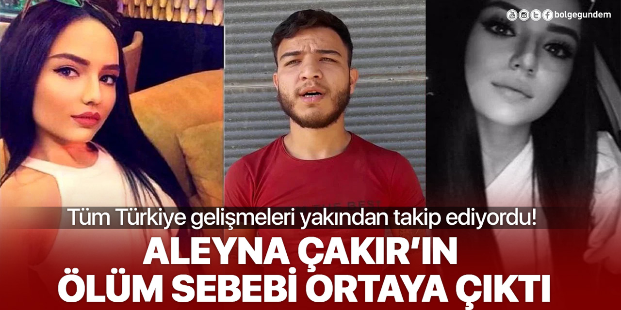 Müge Anlı'nın dosyasını kapattığı Aleyna Çakır'ın ölüm sebebi belli oldu!