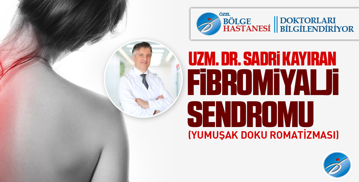 Fibromiyalji Sendromu (Yumuşak Doku Romatizması)