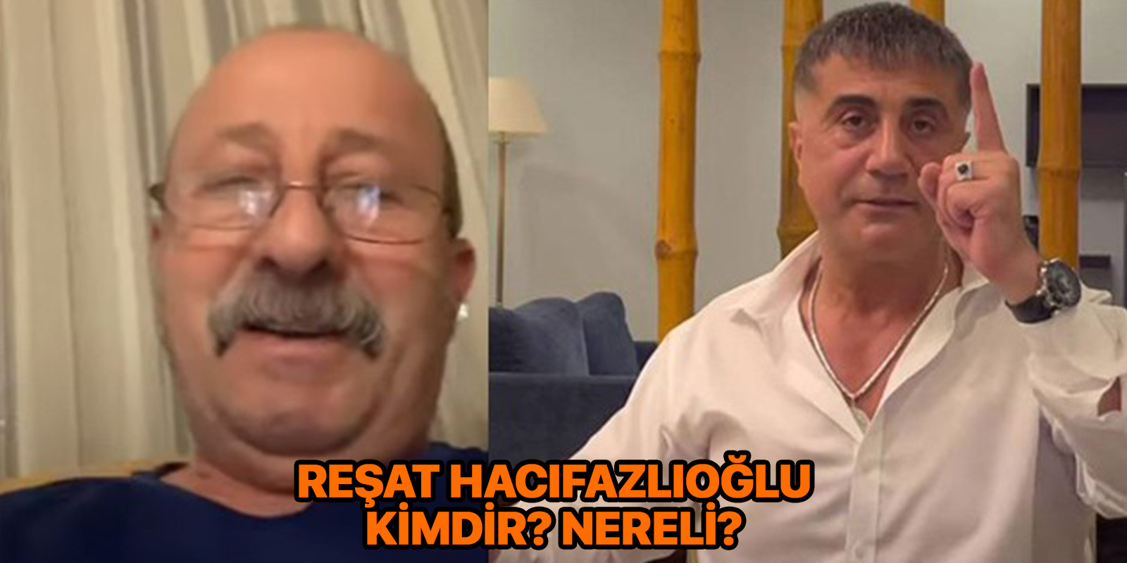 Reşat Hacıfazlıoğlu kimdir? |  Sedat Peker Reşat Hacıfazlıoğlu görüşmesi