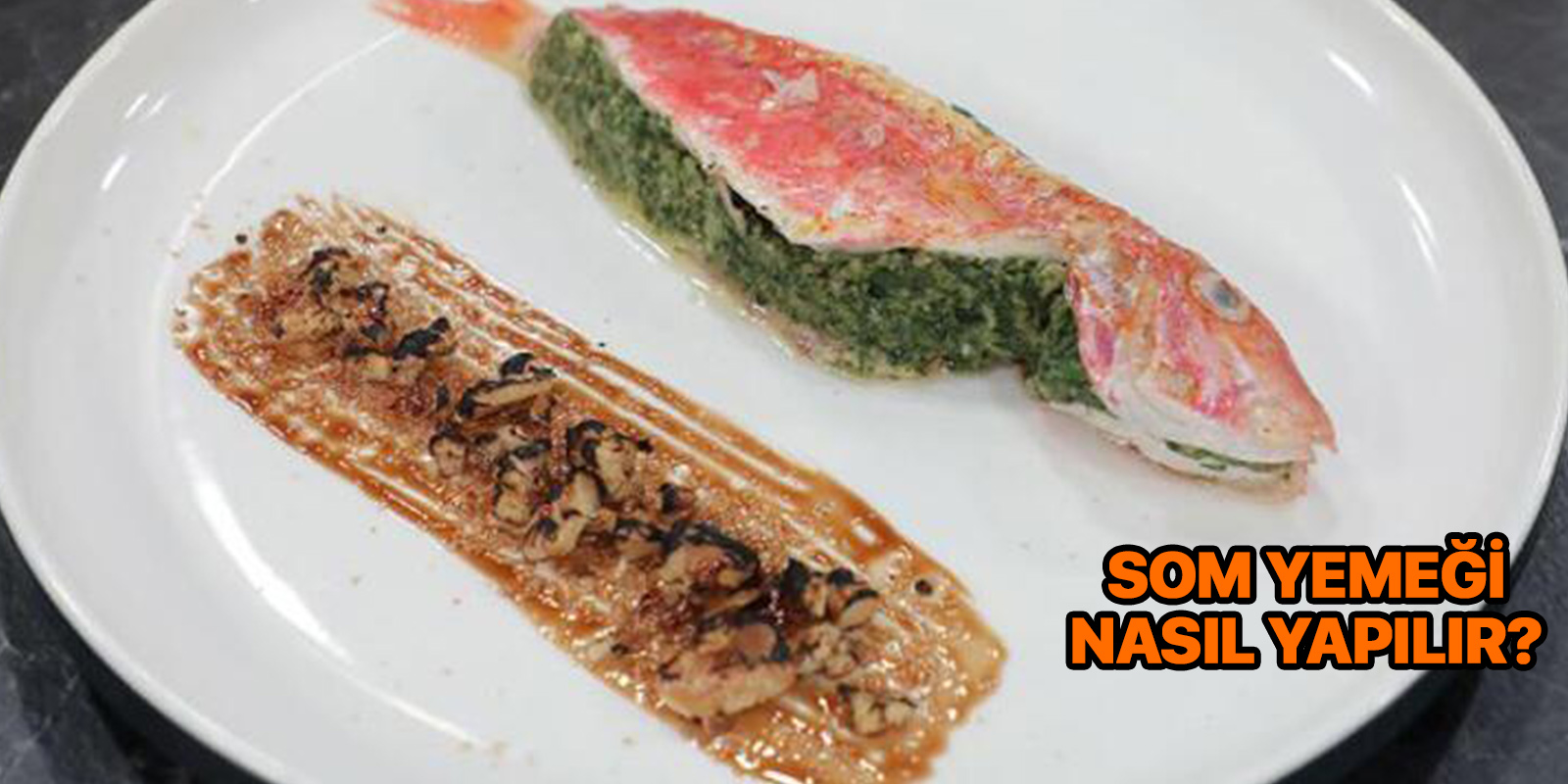 Masterchef Som nasıl yapılır? | Som tarifi | Malzemeleri nelerdir?