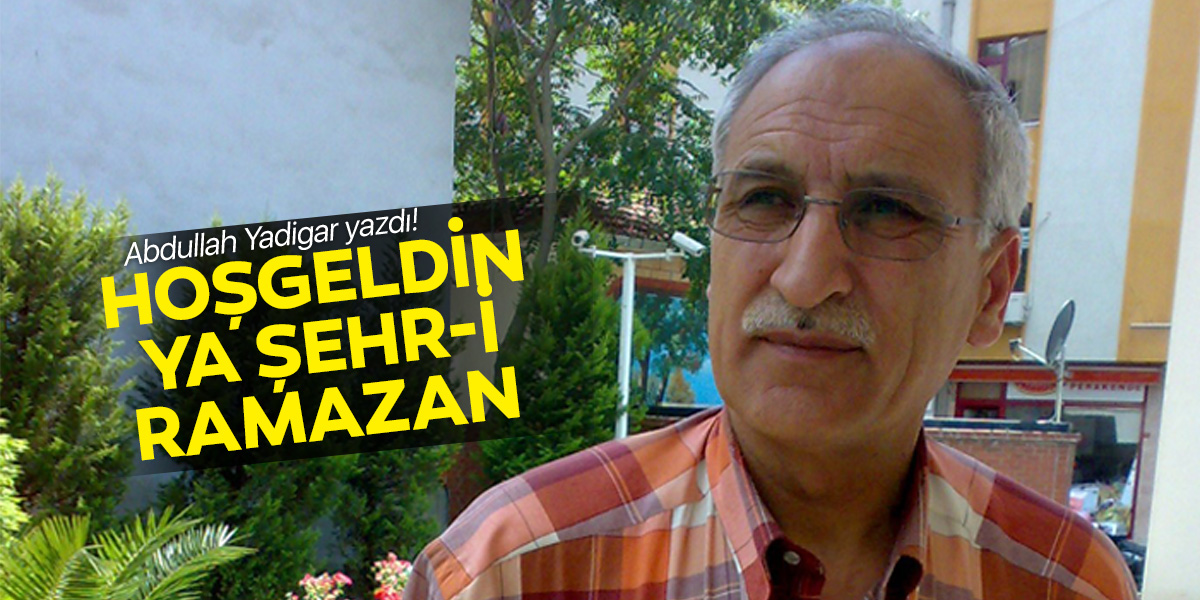 Hoş Geldin Ya Şehri Ramazan