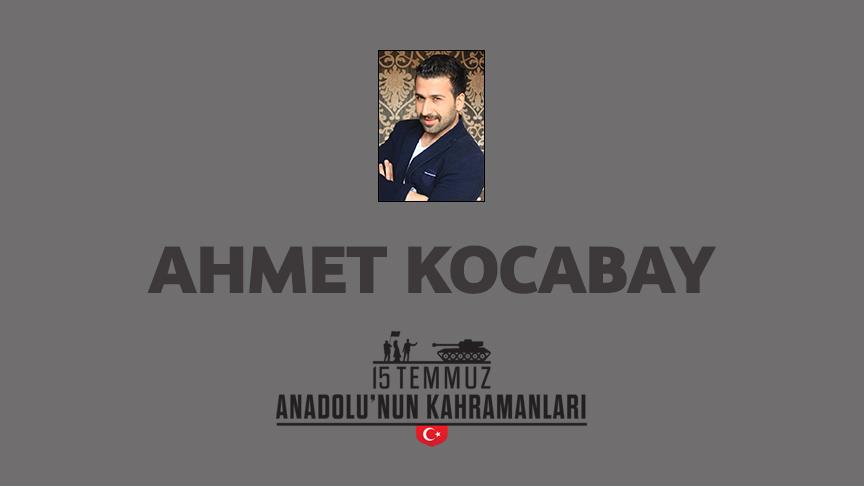 15 Temmuz şehidi Ahmet Kocabay kimdir, Nasıl Şehit Oldu?