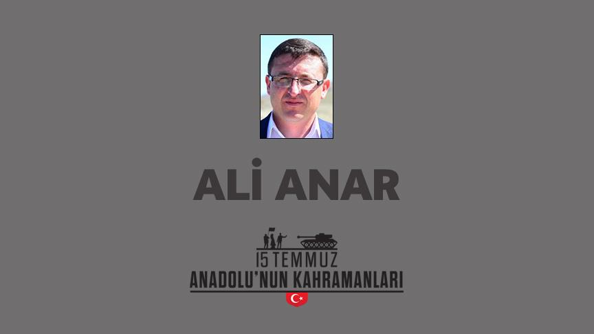 15 Temmuz şehidi Ali Anar kimdir, Nasıl Şehit Oldu?