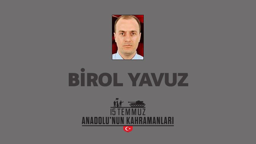 15 Temmuz şehidi Birol Yavuz kimdir, Nasıl Şehit Oldu?