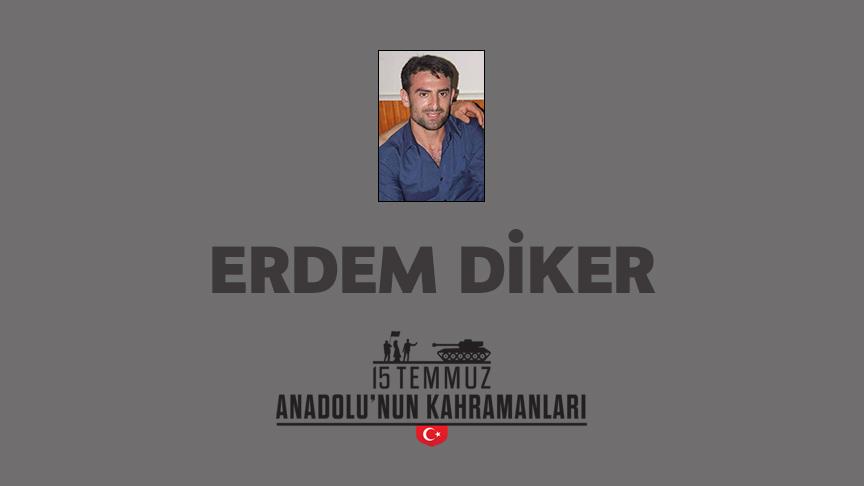 15 Temmuz şehidi Erdem Diker kimdir, Nasıl Şehit Oldu?