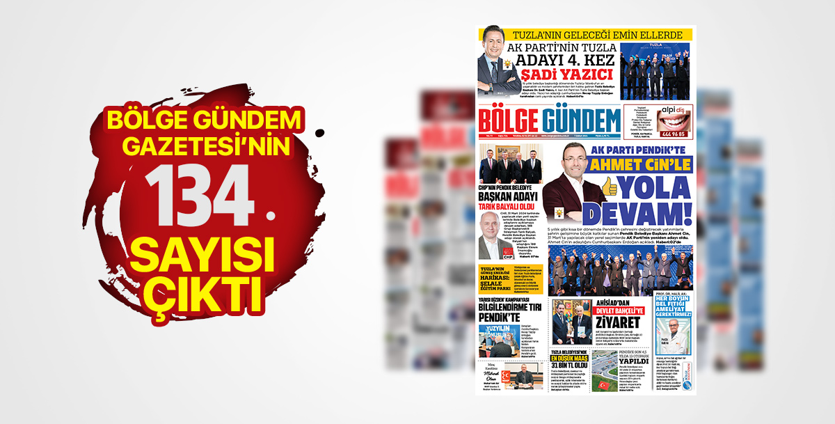 Bölge Gündem Gazetesi'nin 134. sayısı çıktı