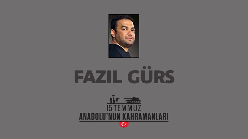 15 Temmuz şehidi Fazıl Gürs kimdir, Nasıl Şehit Oldu?