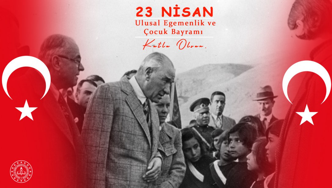 23 Nisan nedir, niçin ve neden kutlanır? 23 Nisan'da ne oldu?