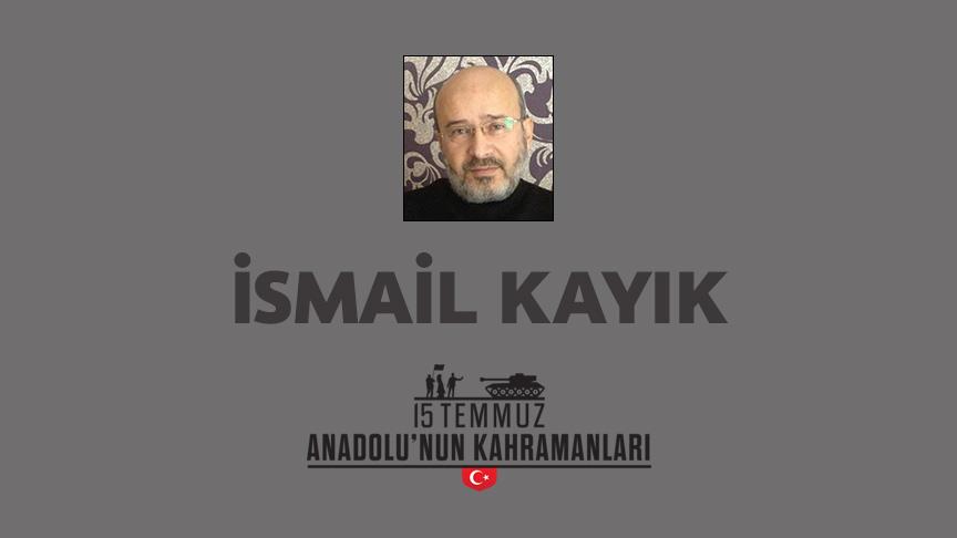 15 Temmuz şehidi İsmail Kayık kimdir, Nasıl Şehit Oldu?