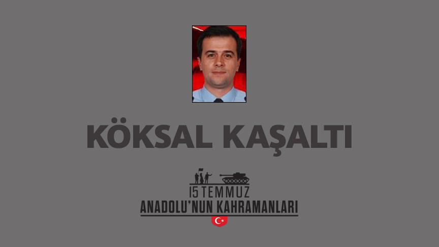 15 Temmuz şehidi Köksal Kaşaltı kimdir, Nasıl Şehit Oldu?