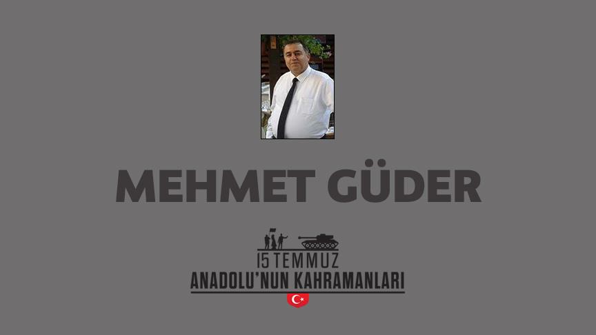 15 Temmuz şehidi Mehmet Güder kimdir, Nasıl Şehit Oldu?