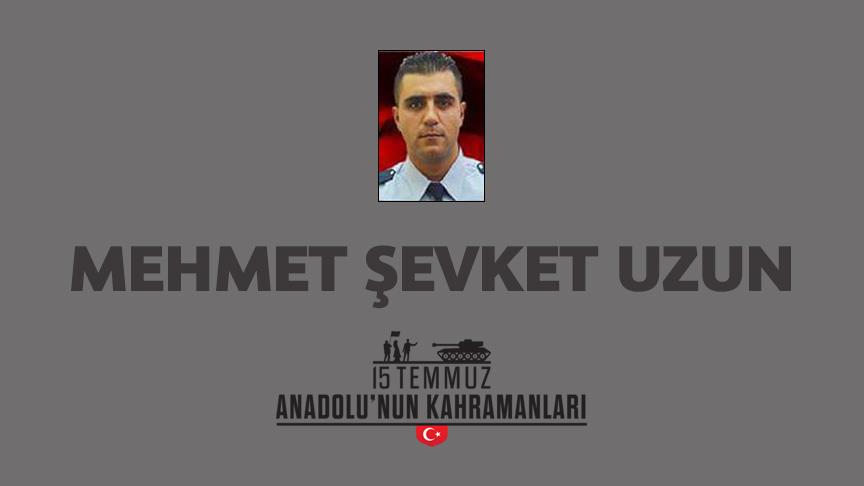 15 Temmuz şehidi Mehmet Şevket Uzun kimdir, Nasıl Şehit Oldu?