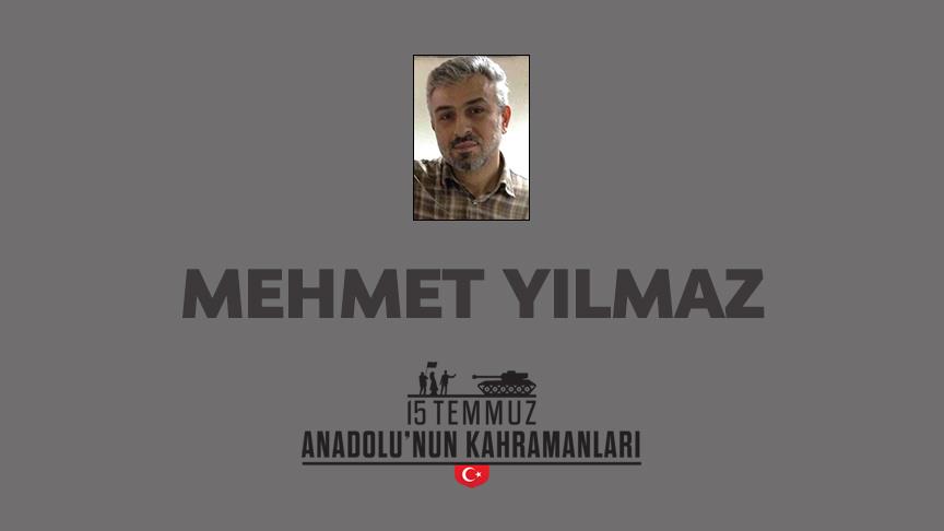 15 Temmuz şehidi Mehmet Yılmaz kimdir, Nasıl Şehit Oldu?