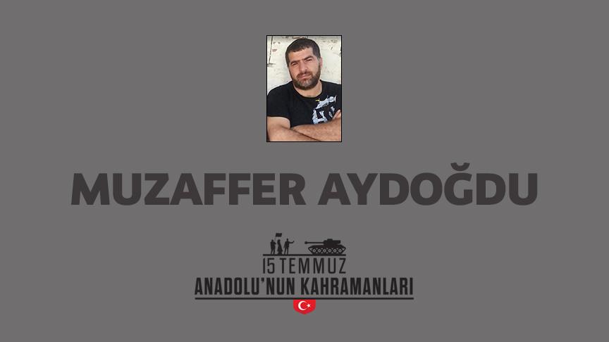 15 Temmuz şehidi Muzaffer Aydoğdu kimdir, Nasıl Şehit Oldu?