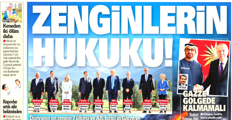 Zenginlerin hukuku! Katliamların gölgesinde toplandılar: 18 Haziran 2025 Gazete Manşetleri
