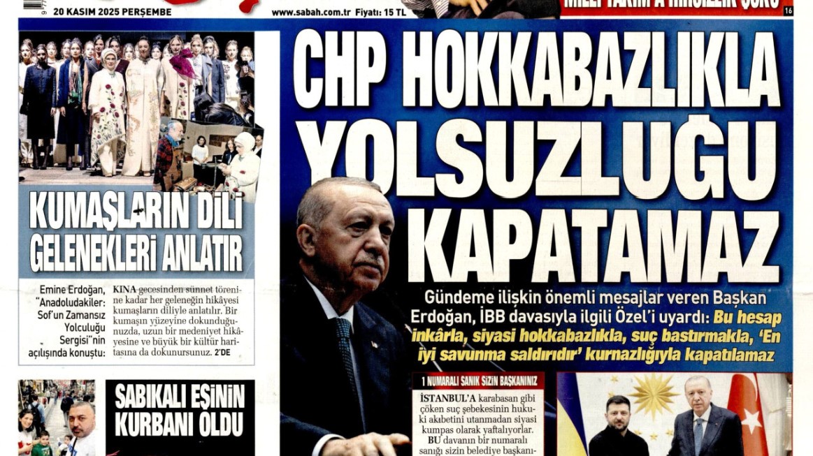 CHP hokkabazlıkla yolsuzluğu kapatamaz: 20 Kasım 2025 Perşembe, güncel gazete manşetleri...