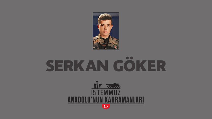 15 Temmuz şehidi Serkan Göker kimdir, Nasıl Şehit Oldu?