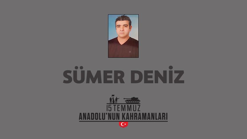 15 Temmuz şehidi Sümer Deniz kimdir, Nasıl Şehit Oldu?