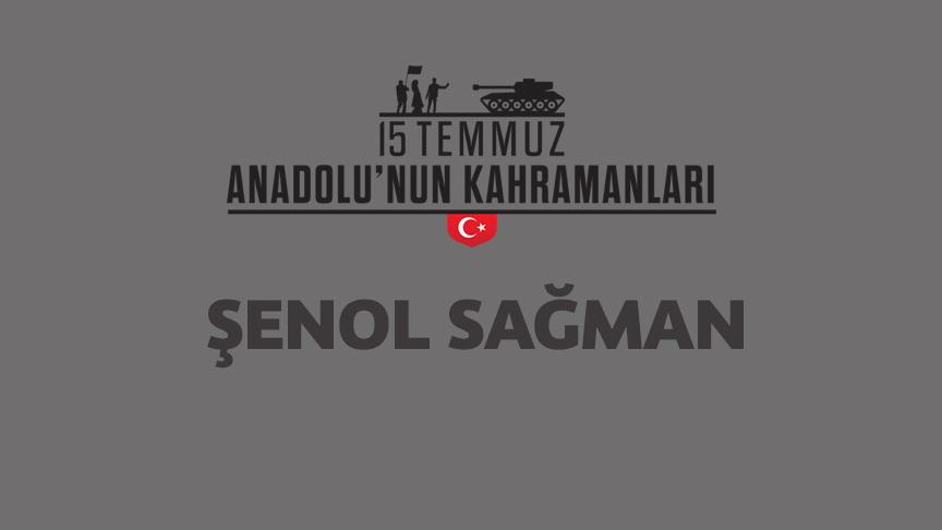 15 Temmuz şehidi Şenol Sağman kimdir, Nasıl Şehit Oldu?