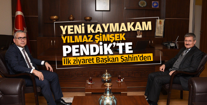 Yeni Pendik Kaymakamı Yılmaz Şimşek Pendik’te