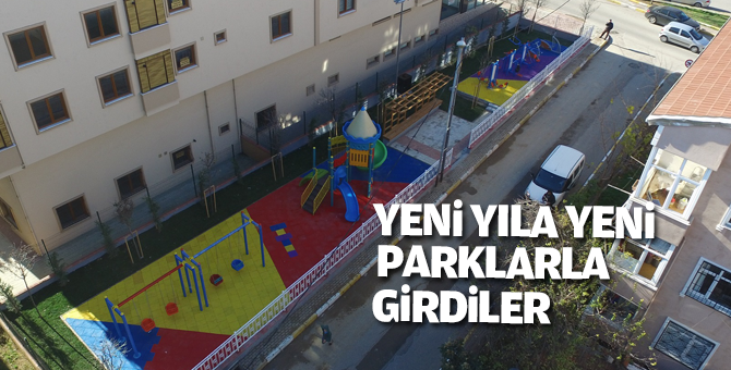 Yeni Yıla Yeni Parklarla Girdiler