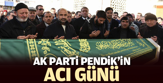 Ak Parti Pendik'in Acı Günü