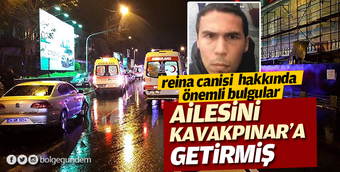 Reina canisi saldırının ardından aileisini Pendik'e getirmiş!