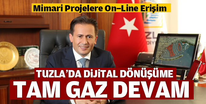 Tuzla'da Dijital dönüşüme tam gaz devam!