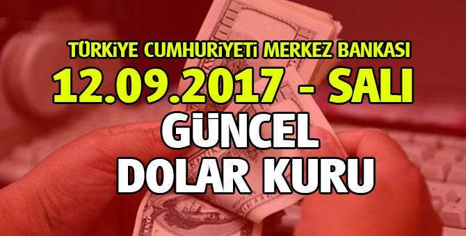 TCMB Dolar - Döviz kurları 12 Eylül 2017