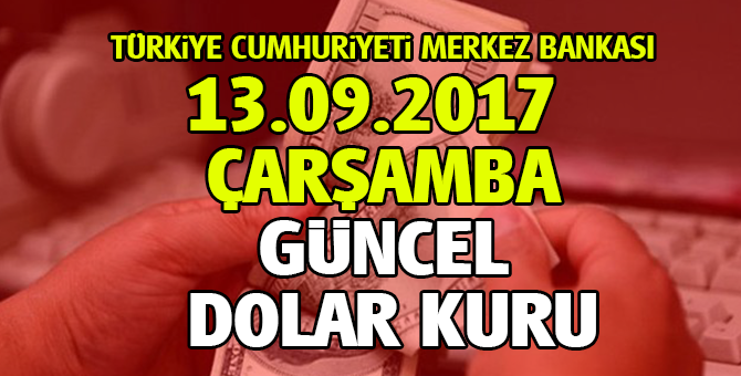 TCMB Dolar Döviz kurları 13 Eylül 2017