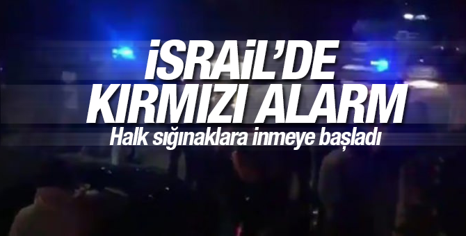 İsrail'de kırmızı alarm!